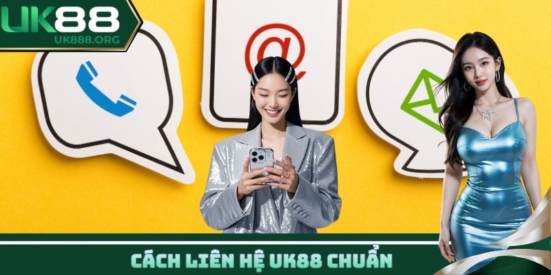 Cách liên hệ UK88 chuẩn