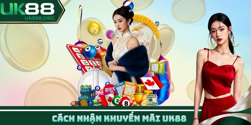 Cách nhận khuyến mãi UK88